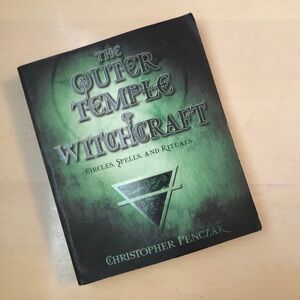 The Outer Temple of Witchcraft: Circles, Spells, and Rituals